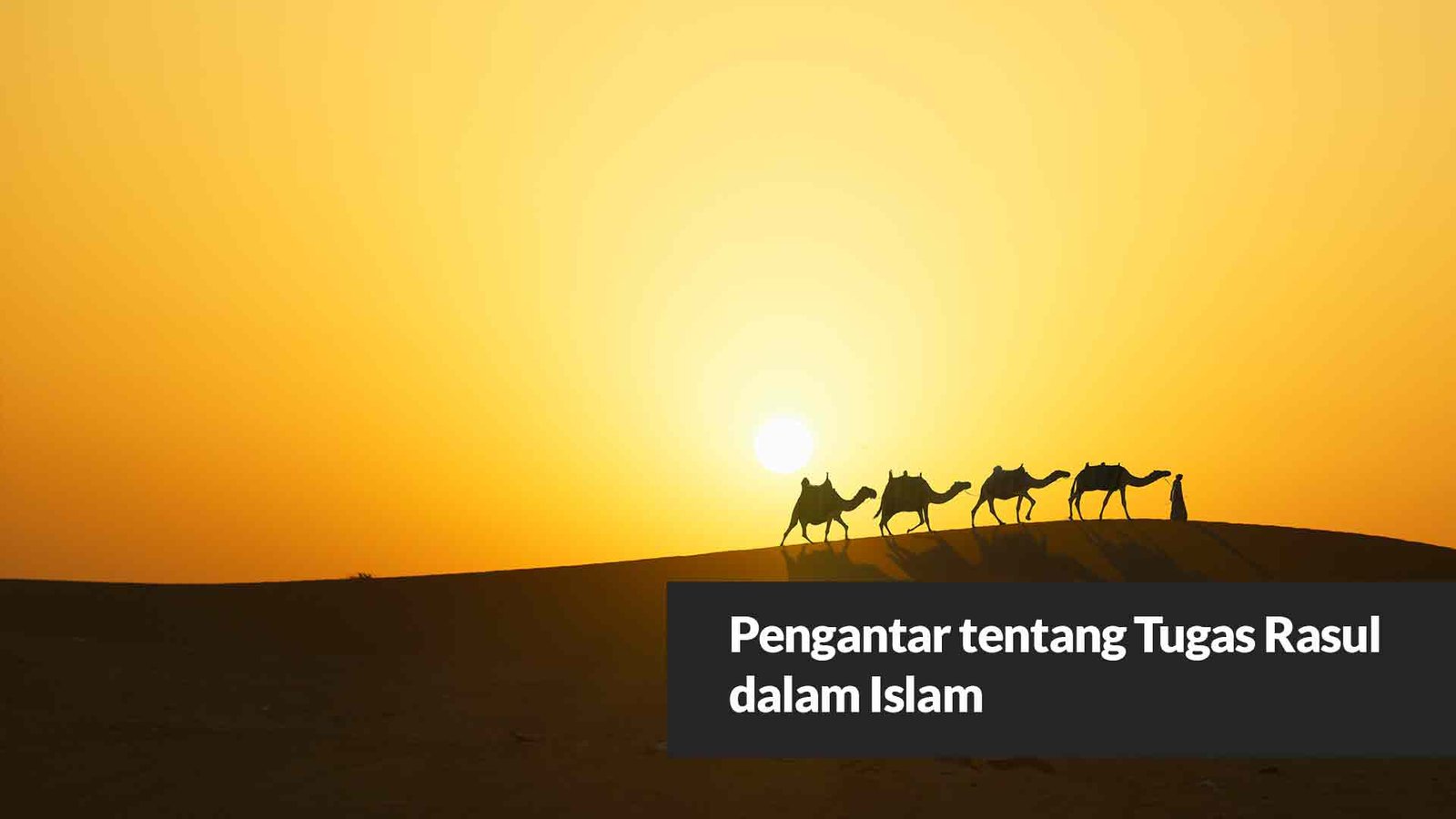Pengantar tentang Tugas Rasul dalam Islam