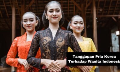 Tanggapan Pria Korea Terhadap Wanita Indonesia