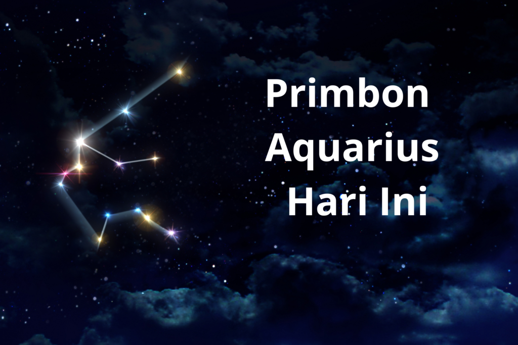 Primbon Aquarius Hari Ini